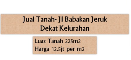 Tanah dijual di jalan babakan jeruk dekat kelurahan